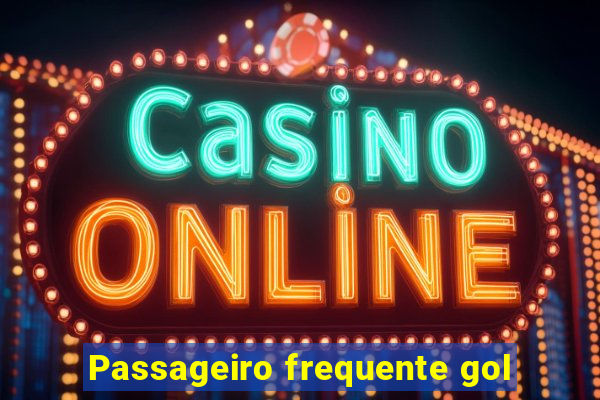 Passageiro frequente gol