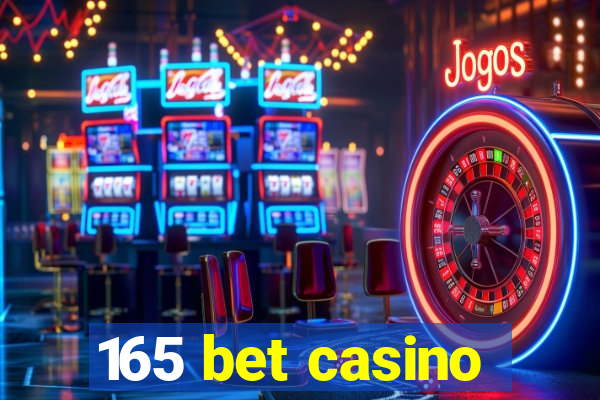 165 bet casino