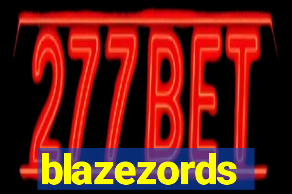 blazezords