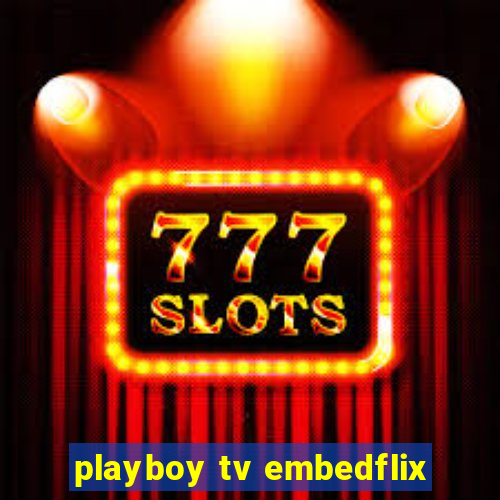 playboy tv embedflix