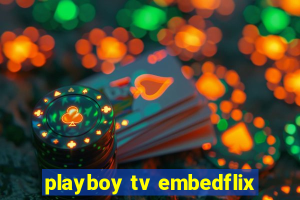 playboy tv embedflix