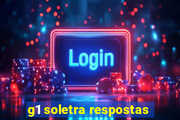 g1 soletra respostas