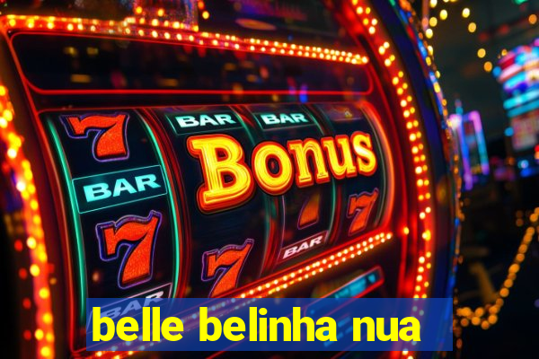 belle belinha nua