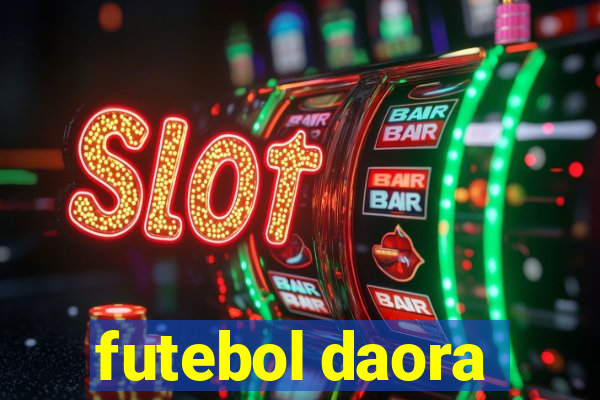 futebol daora