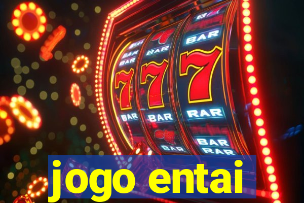 jogo entai