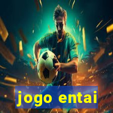 jogo entai