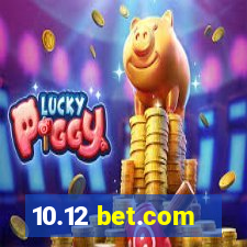 10.12 bet.com