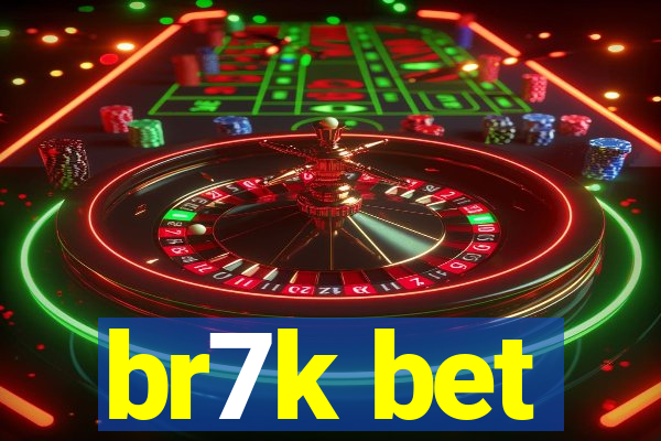 br7k bet