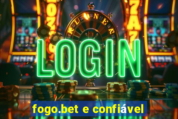 fogo.bet e confiável