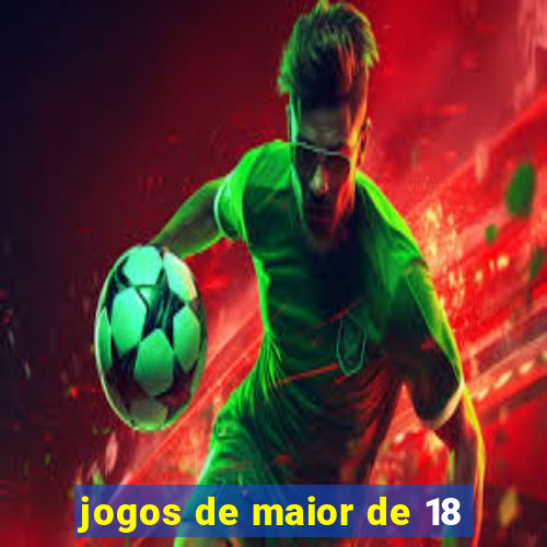 jogos de maior de 18