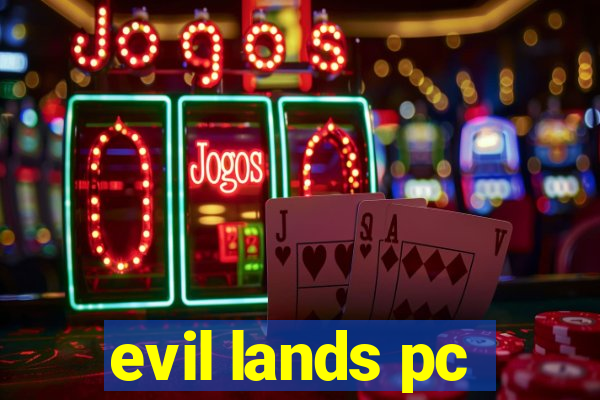 evil lands pc