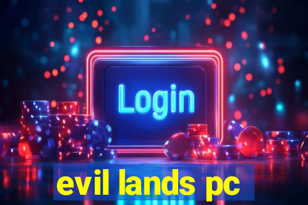 evil lands pc
