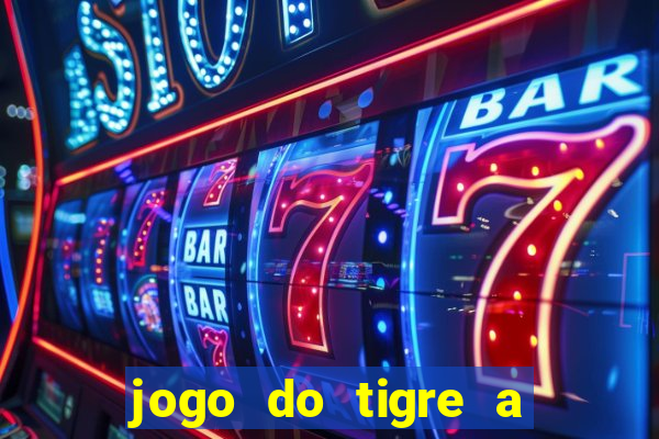 jogo do tigre a partir de 1 real