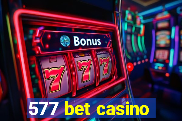 577 bet casino