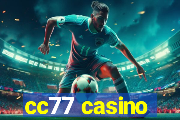 cc77 casino