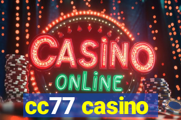 cc77 casino