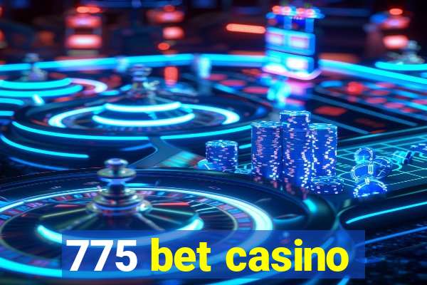 775 bet casino