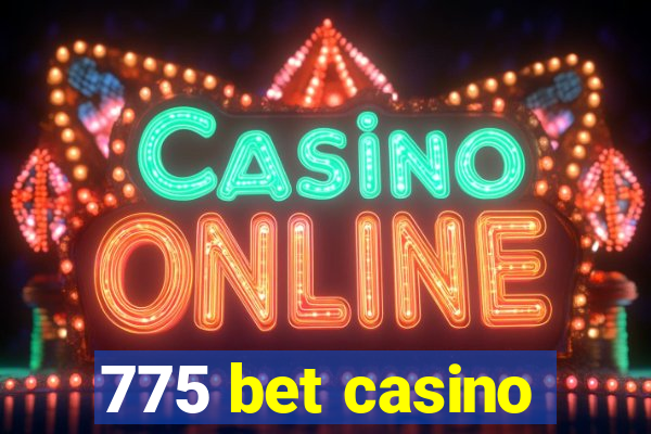 775 bet casino