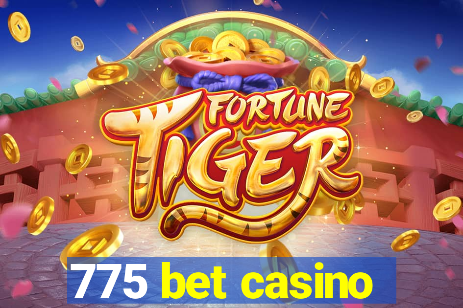 775 bet casino