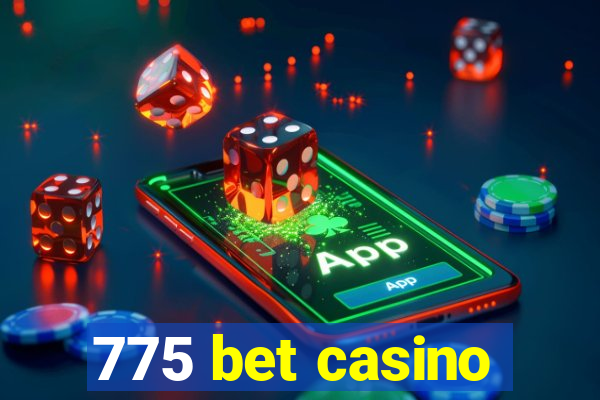 775 bet casino