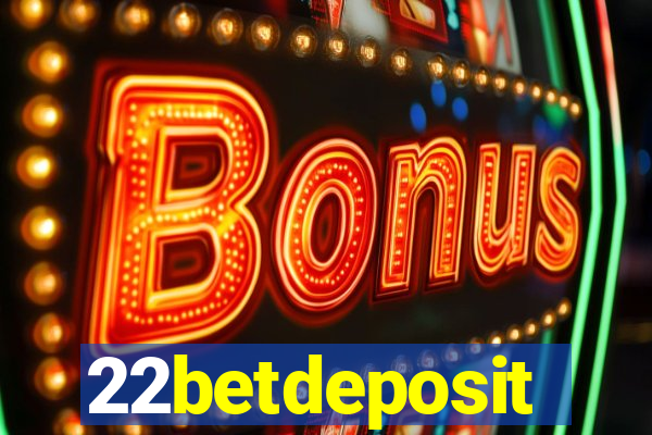 22betdeposit