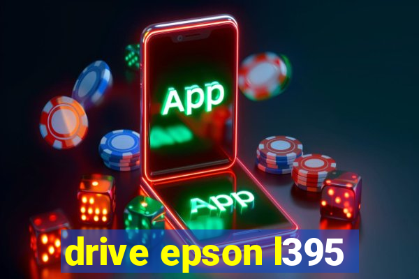 drive epson l395