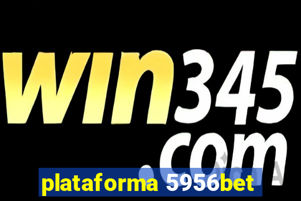 plataforma 5956bet