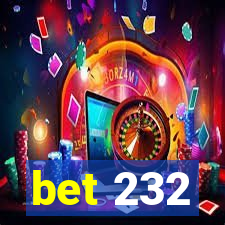 bet 232