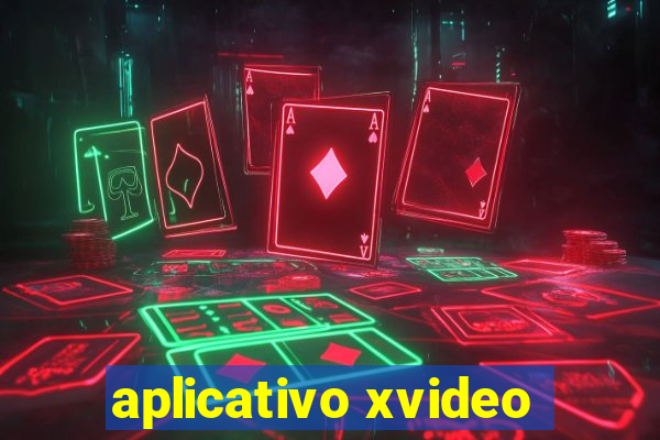 aplicativo xvideo