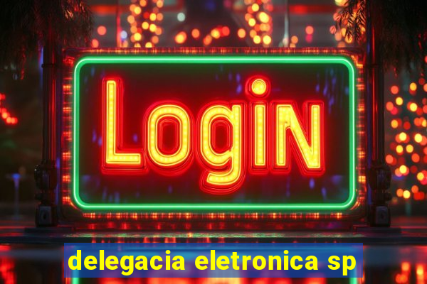 delegacia eletronica sp