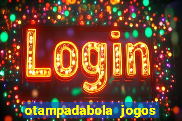 otampadabola jogos ao vivo palmeiras