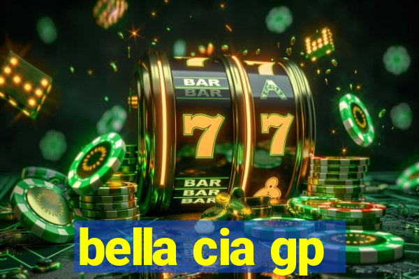 bella cia gp