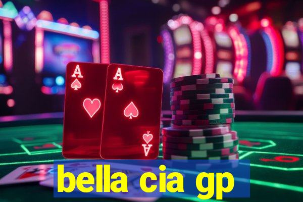 bella cia gp