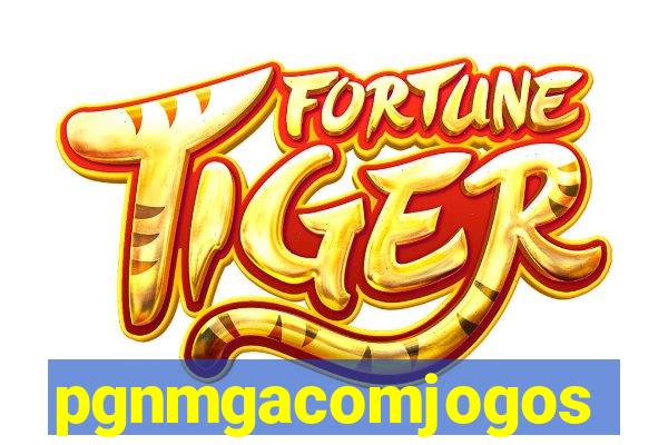 pgnmgacomjogos