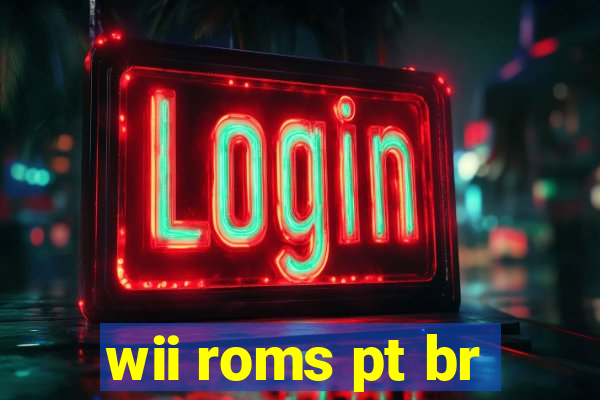 wii roms pt br