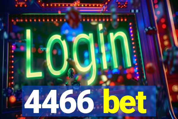 4466 bet