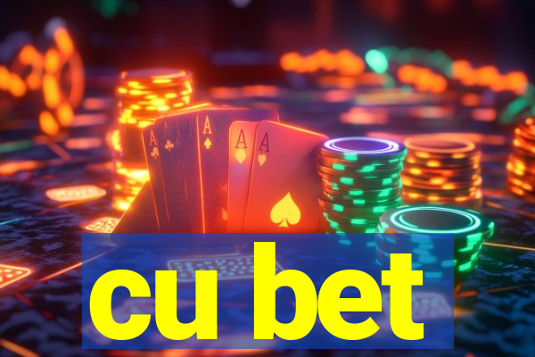 cu bet