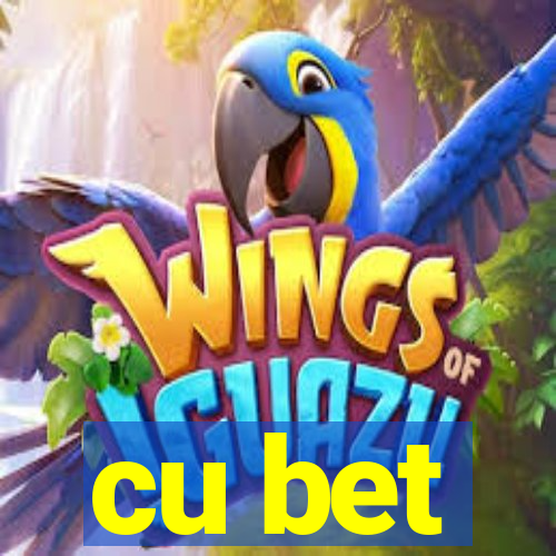 cu bet