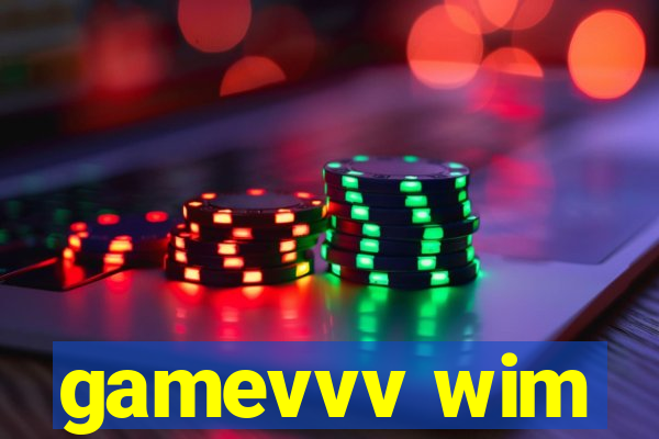 gamevvv wim