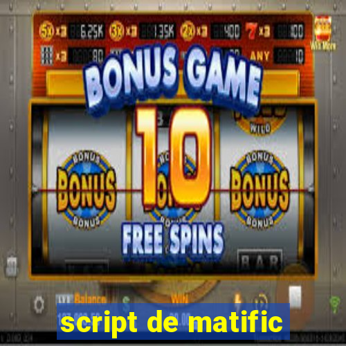 script de matific