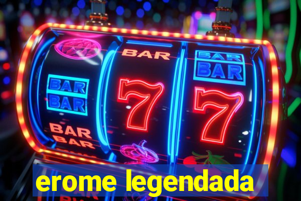 erome legendada