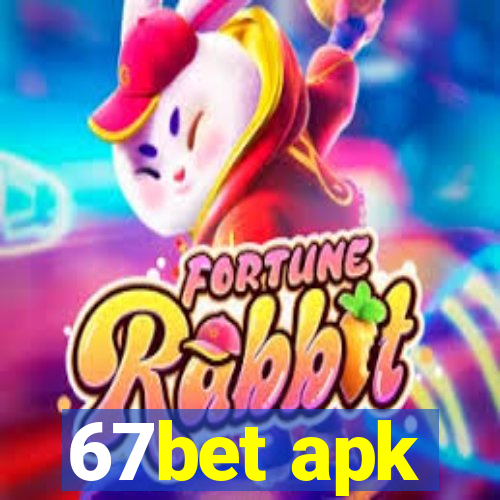 67bet apk