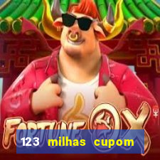 123 milhas cupom de desconto