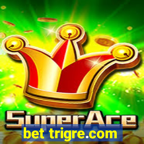 bet trigre.com