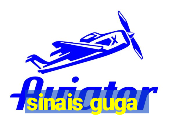 sinais guga