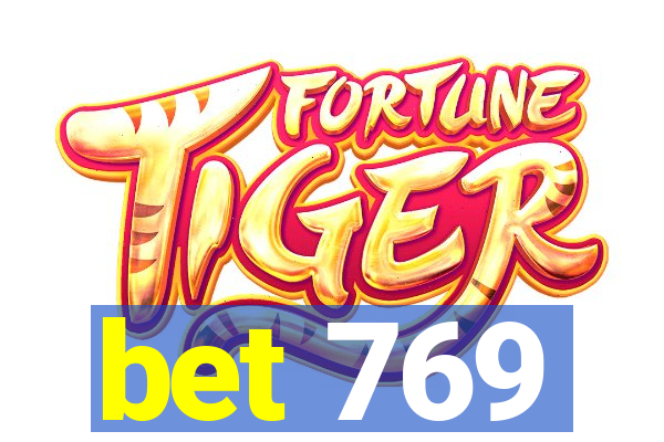 bet 769