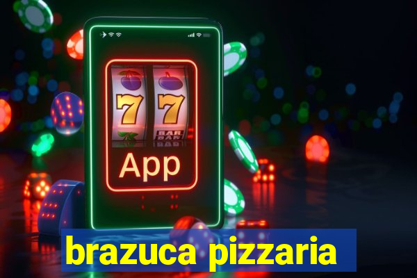 brazuca pizzaria