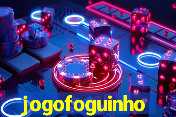 jogofoguinho