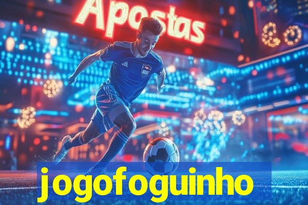 jogofoguinho