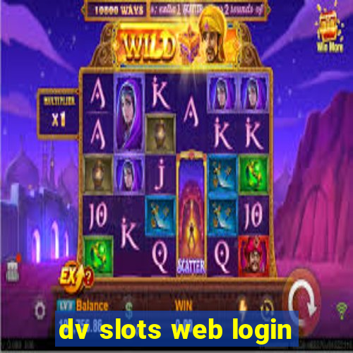 dv slots web login